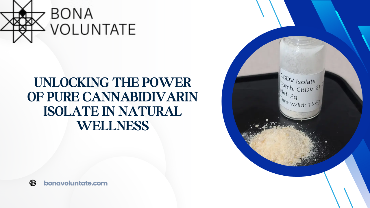 Unlocking the Power of Pure Cannabidivarin Isolate in Natural Wellness